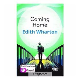 Coming Home - English Story Series - B1 Stage 3 - Edith Wharton