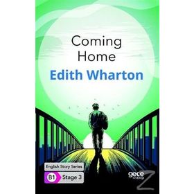 Coming Home - English Story Series - B1 Stage 3 - Edith Wharton