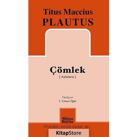 ÇÖMLEK (AULULARIA) - TITUS MACCIUS PLAUTUS