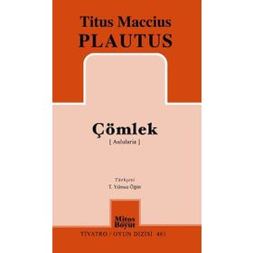 ÇÖMLEK (AULULARIA) - TITUS MACCIUS PLAUTUS