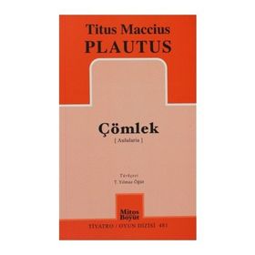 ÇÖMLEK (AULULARIA) - TITUS MACCIUS PLAUTUS