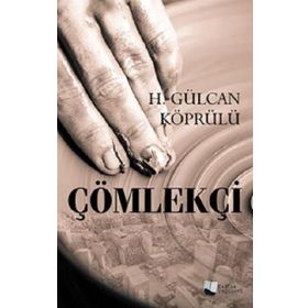 Çömlekçi - H. Gülcan Köprülü - Karina Yayınevi