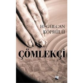 Çömlekçi - H. Gülcan Köprülü - Karina Yayınevi