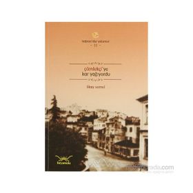 ÇÖMLEKÇİYE KAR YAĞIYORDU - İLKAY SOMEL
