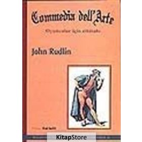 COMMEDIA DELL'ARTE OYUNCULAR İÇİN ELKİTABI - JOHN RUDLIN