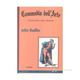 COMMEDIA DELL'ARTE OYUNCULAR İÇİN ELKİTABI - JOHN RUDLIN
