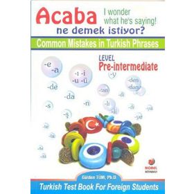 COMMON MISTAKES IN TURKISH PHRASES ACABA NE DEMEK İSTİYOR - GÜLDEN TÜM