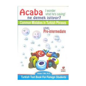 COMMON MISTAKES IN TURKISH PHRASES ACABA NE DEMEK İSTİYOR - GÜLDEN TÜM