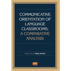 Communicative Orientation of Language Classrooms A Comparative Analysis - Müge Gündüz
