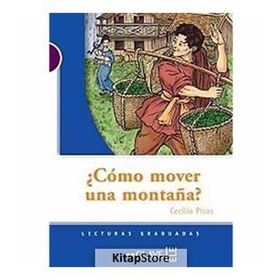 COMO MOVER UNA MONTANA? (LG NIVEL-1) İSPANYOLCA OKUMA KITABI - CECILIA PISOS