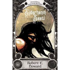 Conan: Ejderhanın Saati - Robert E. Howard