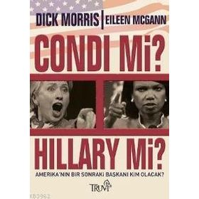 CONDI MI? HILLARY MI? AMERİKA'NIN BIR SONRAKI BAŞKANI KIM OLACAK? - KOLEKTIF
