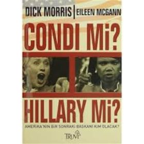 CONDI MI? HILLARY MI? AMERİKA'NIN BIR SONRAKI BAŞKANI KIM OLACAK? - KOLEKTIF