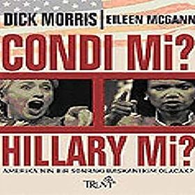 CONDI MI? HILLARY MI? AMERİKA'NIN BIR SONRAKI BAŞKANI KIM OLACAK? - KOLEKTIF