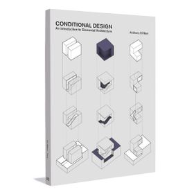 Conditional Design an Introduction to Elemental Architecture