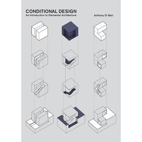 Conditional Design an Introduction to Elemental Architecture