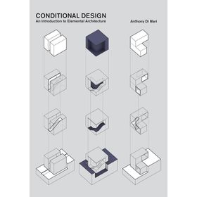 Conditional Design an Introduction to Elemental Architecture