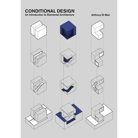 Conditional Design an Introduction to Elemental Architecture