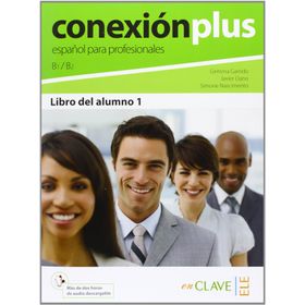 CONEXION PLUS - ESPANOL PARA PROFESIONALES B1 / B2 CUADERNO DE ACTIVIDADES 1 - GEMMA GARRIDO;JAVIER LLANO;SIMONE NASCIMENTO