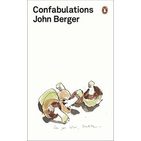 Confabulations - John Berger