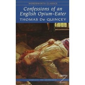 CONFESSIONS OF AN ENGLISH OPIUM EATER - THOMAS DE QUINCEY (ISBN:9780007920655)