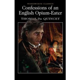 CONFESSIONS OF AN ENGLISH OPIUM EATER - THOMAS DE QUINCEY (ISBN:9780007920655)