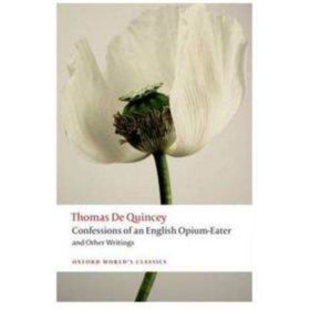 CONFESSIONS OF AN ENGLISH OPIUM EATER - THOMAS DE QUINCEY (ISBN:9780007920655)