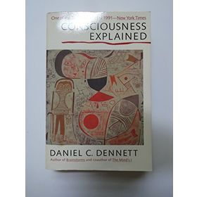 Consciousness Explained - Daniel Clement Dennett