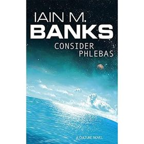 Consider Phlebas: A Culture Novel