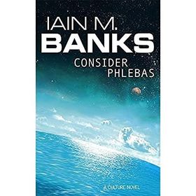 Consider Phlebas: A Culture Novel
