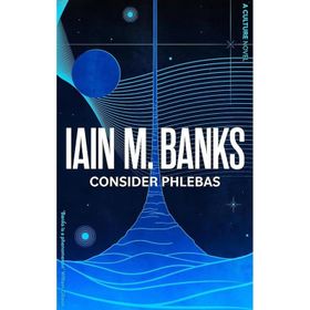 Consider Phlebas: A Culture Novel