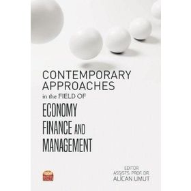 Contemporary Approaches in The Field of Economy Finance and Management - Alican Umut