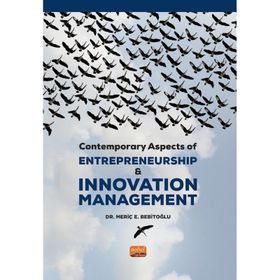 Contemporary Aspects of Entrepreneurship Innovation Management Meriç E. Bebitoğlu