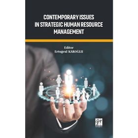 Contemporary Issues In Strategic Human Resource Management - Ertuğrul Karoğlu