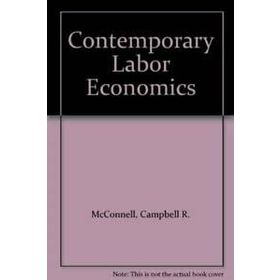 Contemporary Labor Economics - Campbell R. McConnell