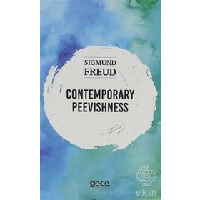 Contemporary Peevishness-Sıgmund Freud