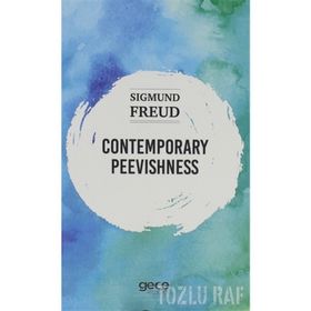 Contemporary Peevishness-Sıgmund Freud