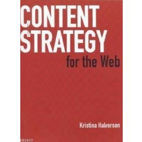 CONTENT STRATEGY FOR THE WEB - KRISTINA HALVORSON