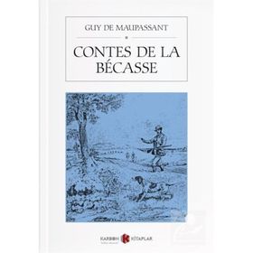 CONTES DE LA BECASSE - GUY DE MAUPASSANT