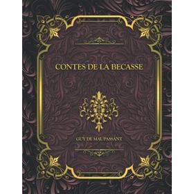 CONTES DE LA BECASSE - GUY DE MAUPASSANT