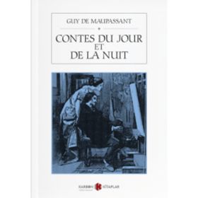 Contes Du Jour Et De La Nuit - Guy De Maupassant