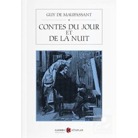 Contes Du Jour Et De La Nuit - Guy De Maupassant