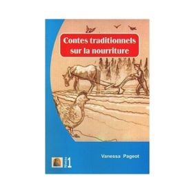 Contes Traditionnels Sur la Nourriture - Vanessa Pageot