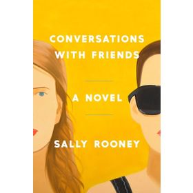Conversations with Friends - Sally Rooney