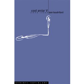 COOL ANILAR V 2000 - 2004 - JEAN BAUDRILLARD