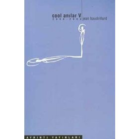 COOL ANILAR V 2000 - 2004 - JEAN BAUDRILLARD