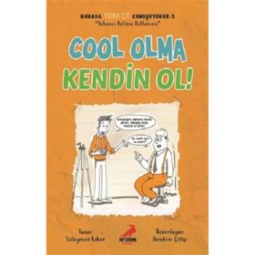Cool Olma Kendin Ol! Nesil Çocuk