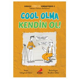 Cool Olma Kendin Ol! Nesil Çocuk