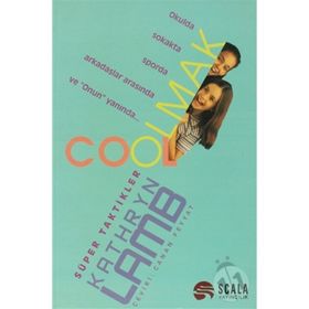 Cool Olmak - Süper Taktikler - Kathryn Lamb