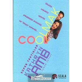 Cool Olmak - Süper Taktikler - Kathryn Lamb